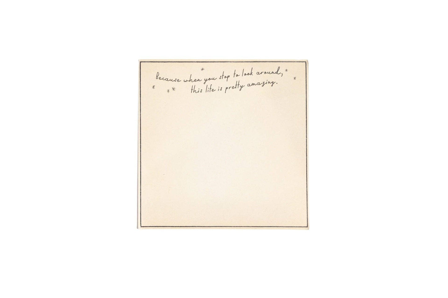 This Life Is Pretty Amazing Small Notepad - 6"x6"